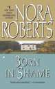 Born in Shame, Roberts Nora 
