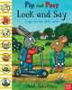 Pip and Posy: Look and Say, Scheffler Axel 