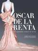 Oscar De La Renta. His Legendary World of Style, Andre Leon Talley 