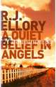Quiet Belief in Angels, Ellory R.J. 