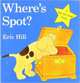 Where's Spot? Board book, Hill Eric 