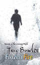 Frozen Fire, Bowler Tim 