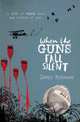 When the Guns Fall Silent, Riordan James 