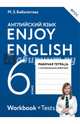 Английский язык. Enjoy English. 6 класс. Рабочая тетрадь с контрольными работами. ФГОС, Биболетова Мерем Забатовна, Денисенко Ольга Анатольевна, Трубанева Наталия Николаевна 