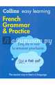 Collins Easy Learning. French Grammar & Practice, 