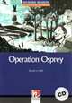 Operation Osprey (+ Audio CD), Hill David A. 