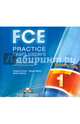 FCE Practice Exam Papers 1. For the Cambridge English First FCE/FCE (fs) Examination (CD), Evans Virginia, Dooley Jenny, Milton James 