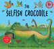 The Selfish Crocodile (+ Audio CD), Charles Faustin 