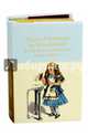 Alice's Adventures in Wonderland and Through the Looking-Glass and What Alice Found There, Carroll Lewis 