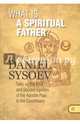 What is a Spiritual Father? На английском языке, Priest Daniel Sysoev 