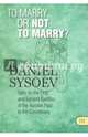 To Marry or Not to Marry? На английском языке, Priest Daniel Sysoev 