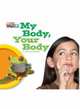 Our World Readers: My Body, Your Body: British English, 
