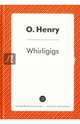 Whirligigs, O. Henry 