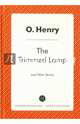 The Trimmed Lamp and Other Stories, O. Henry 