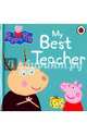 Peppa Pig: My Best Teacher. Board book, 