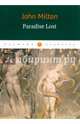 Paradise Lost = Потерянный рай: роман на англ.яз, Милтон Джон 
