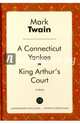A Connecticut Yankee in King Arthur's Court, Twain Mark 