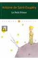 Le Petit Prinse / Antoine de Saint-Exupery, Saint-Exupery Antoine de 