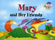 Мэри и ее друзья = Mary and Her Friends. / Текст, упражнения и словарь Д.В. Кошмановой ., Д. В. Кошманова 