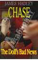 The Doll's Bad News, Chase James Hadley 