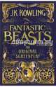 Fantastic Beasts and Where to Find Them. The Original Screenplay, Rowling Joanne 