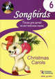 Songbirds. Песни для детей на английском языке. Книга 6. Christmas Carols, 
