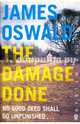 The Damage Done, Oswald James 