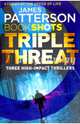 Triple Threat. 3 Story Bundle, Patterson James, DiLallo Max, Bourelle Andrew 