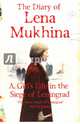 The Diary of Lena Mukhina: A Girl's Life in the Siege of Leningrad, Mukhina Elena 