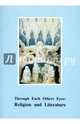 Through Each Others Eyes. Religion and Literature, 