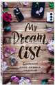 My dream list. Блокнот моих личных списков (обложка с цветами), 