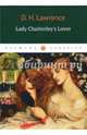 Lady Chatterleys Lover = Любовник Леди Чаттерлей: роман на англ.яз, Лоуренс Дэвид Герберт 
