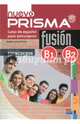 Nuevo Prisma Fusion. Niveles B1 + B2. Libro de ejercicios (+CD), Hermoso Ana, Lopez Alicia, Guerrero Amelia, Isa David 
