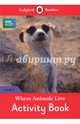 BBC Earth. Where Animals Live. Activity Book. Level 3, Morris Catrin 