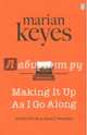 Making It Up As I Go Along, Keyes Marian 