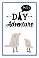 Every day adventure (А5), 