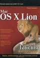 Mac OS X Lion. Библия пользователя. Полный справочник по OS X 10.7 Lion, Гален Груман 