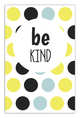 Be kind (А5), 