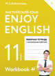 Enjoy English/Английский с удовольствием. Базовый уровень. 11 класс. Рабочая тетрадь, Биболетова М.З., Бабушис Е.Е., Снежко Н.Д. 