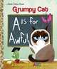 A Is for Awful: A Grumpy Cat ABC Book, Webster Christy 