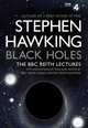 Black Holes: The Reith Lectures, Hawking Stephen 