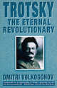 Trotsky. The Eternal Revolutionary, Volkogonov Dmitri 