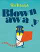 Blown Away. Board book, Biddulph Rob 