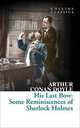 His Last Bow: Some Reminiscences of Sherlock Holmes, Doyle Arthur Conan 