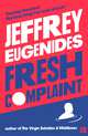 Fresh Complaint, Eugenides J. 