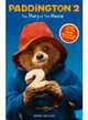 Paddington 2. The Story of the Movie, Bond Michael 