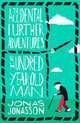 The Accidental Further Adventures of the Hundred-Year-Old Man, Jonasson Jonas 