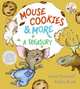 Mouse Cookies & More: A Treasury (8 Songs and Celebrity Readings) (+ Audio CD), Numeroff Laura Joffe 