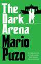 The Dark Arena, Puzo M. 