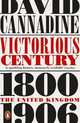 Victorious Century. The United Kingdom, 1800-1906, Cannadine David 